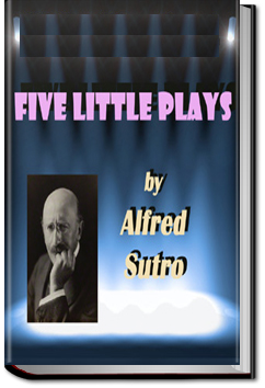 Five Little Plays | Alfred Sutro